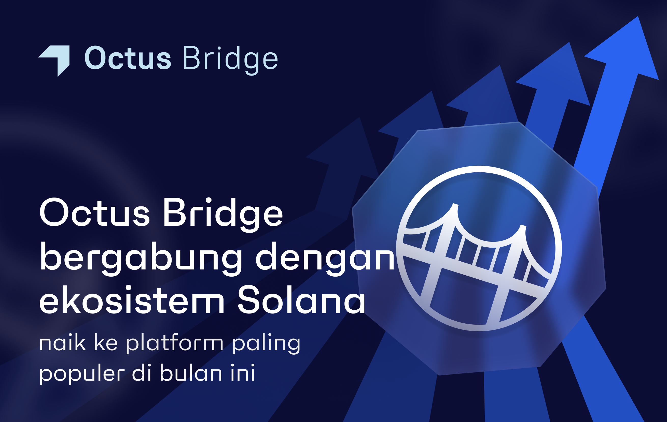 Octus Bridge Bergabung Dengan Ekosistem Solana