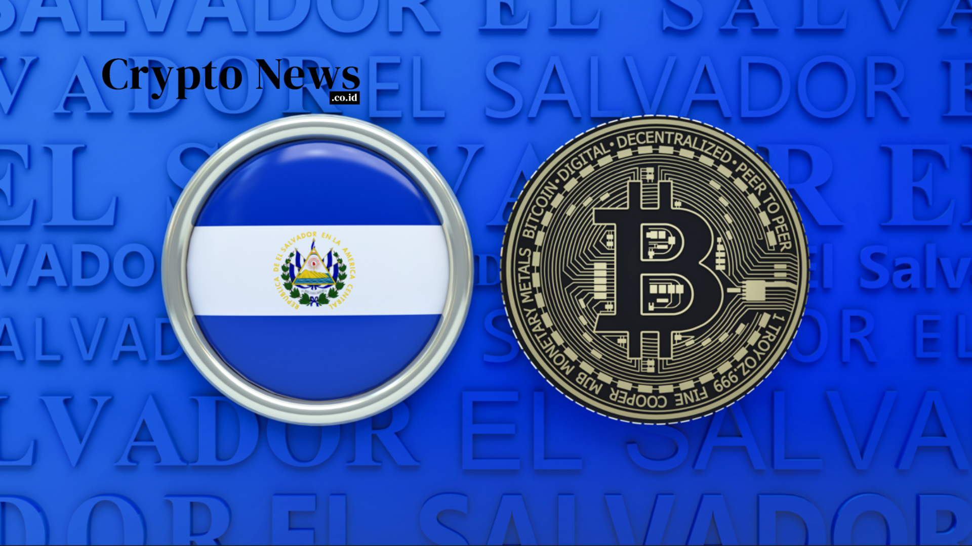 El Salvador Untung Rp 55,7 Miliar dari Investasi Bitcoin